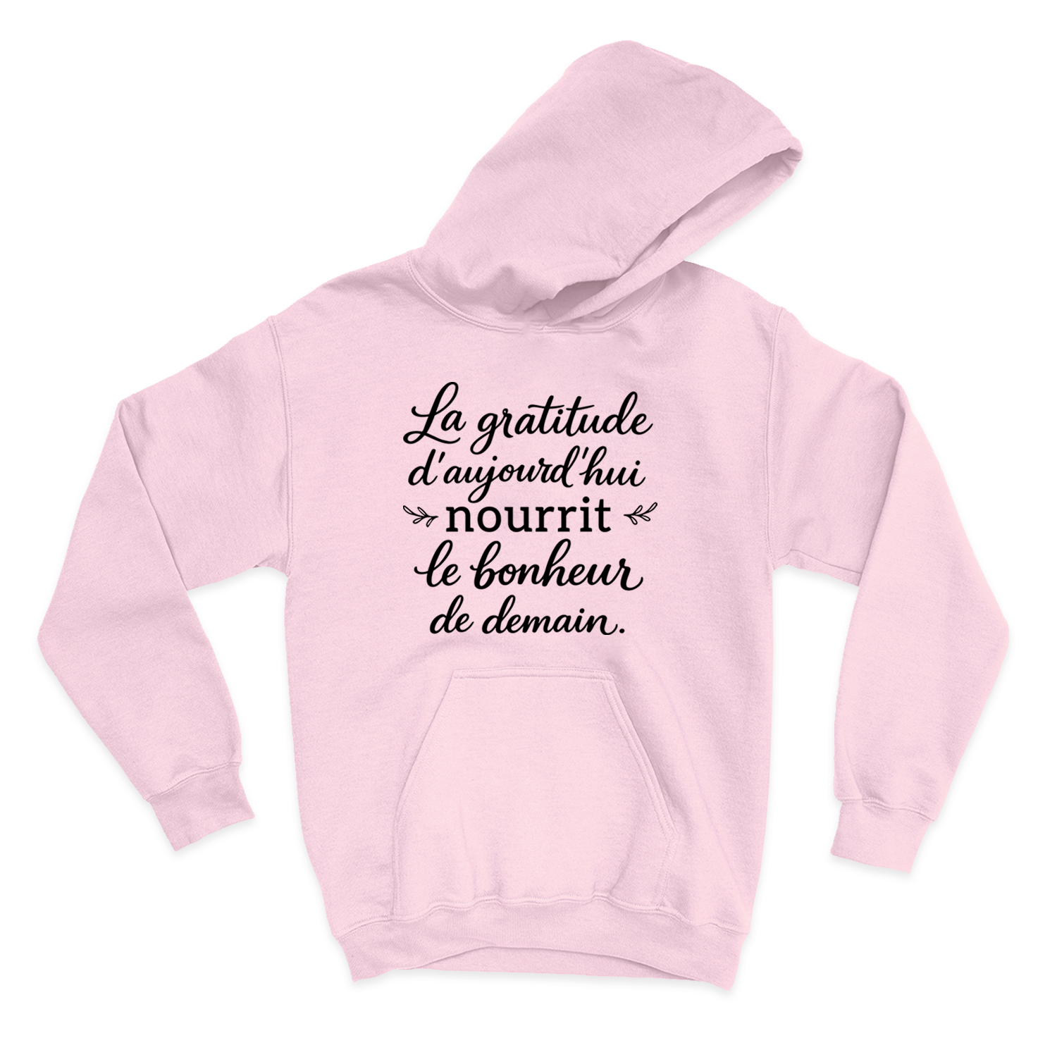 HOODIE | La gratitude d'aujourd'hui nourrit le bonheur de demain