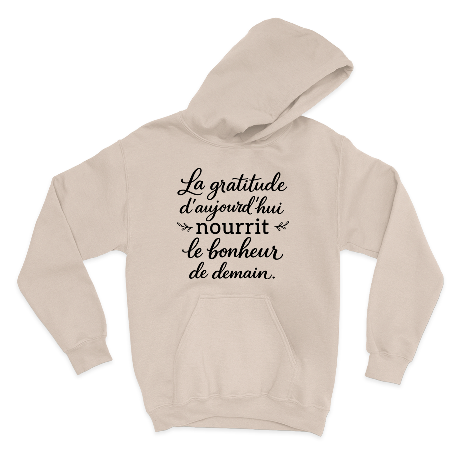 HOODIE | La gratitude d'aujourd'hui nourrit le bonheur de demain