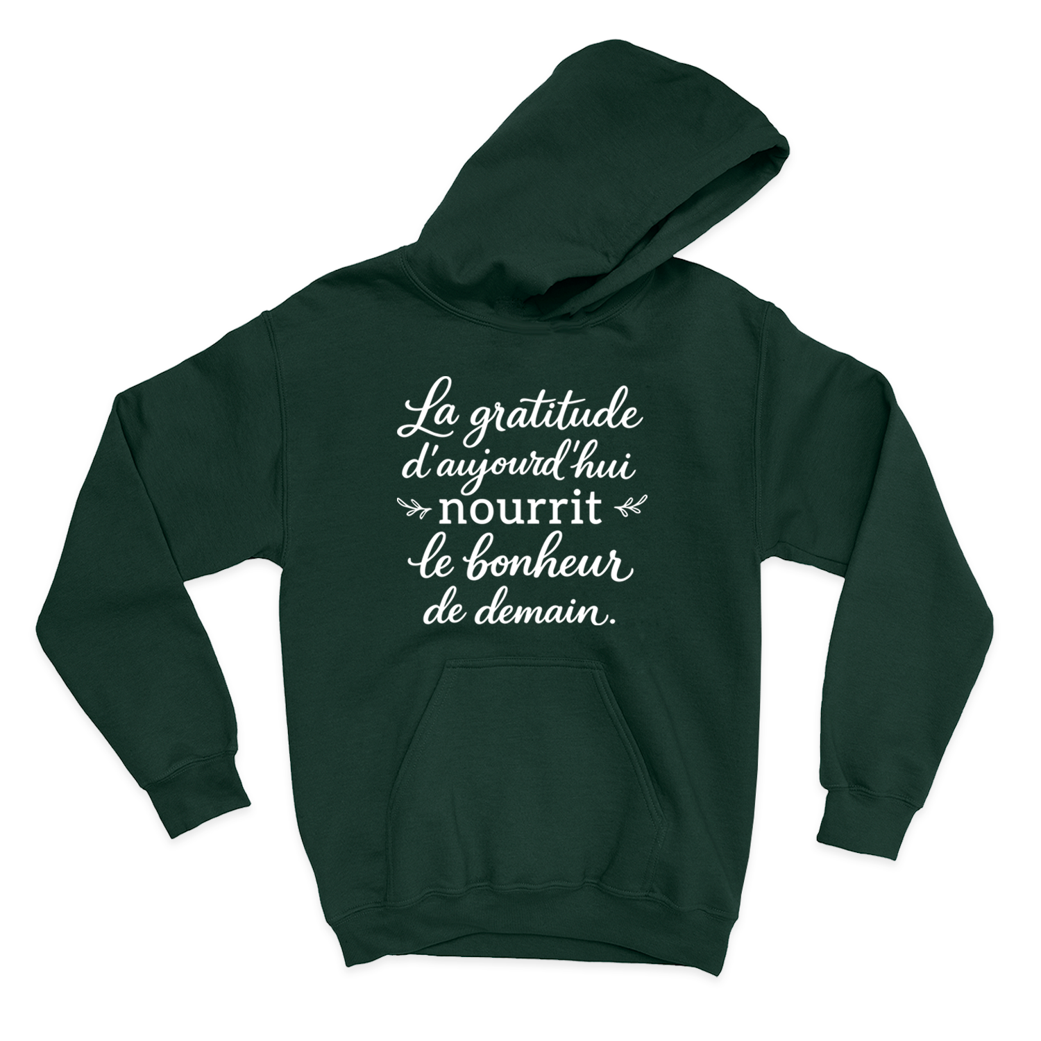 HOODIE | La gratitude d'aujourd'hui nourrit le bonheur de demain