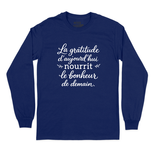 T-SHIRT À MANCHES LONGUES | La gratitude d'aujourd'hui nourrit le bonheur de demain