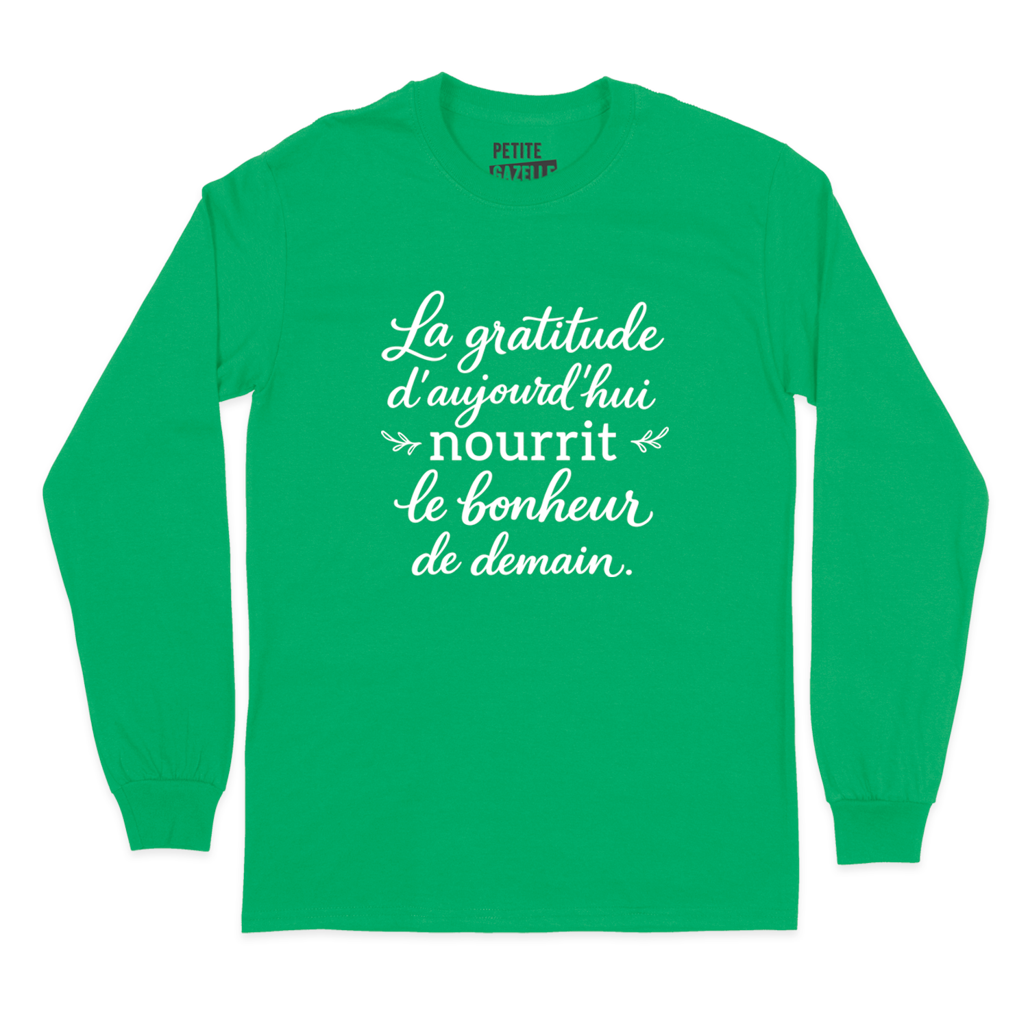 T-SHIRT À MANCHES LONGUES | La gratitude d'aujourd'hui nourrit le bonheur de demain