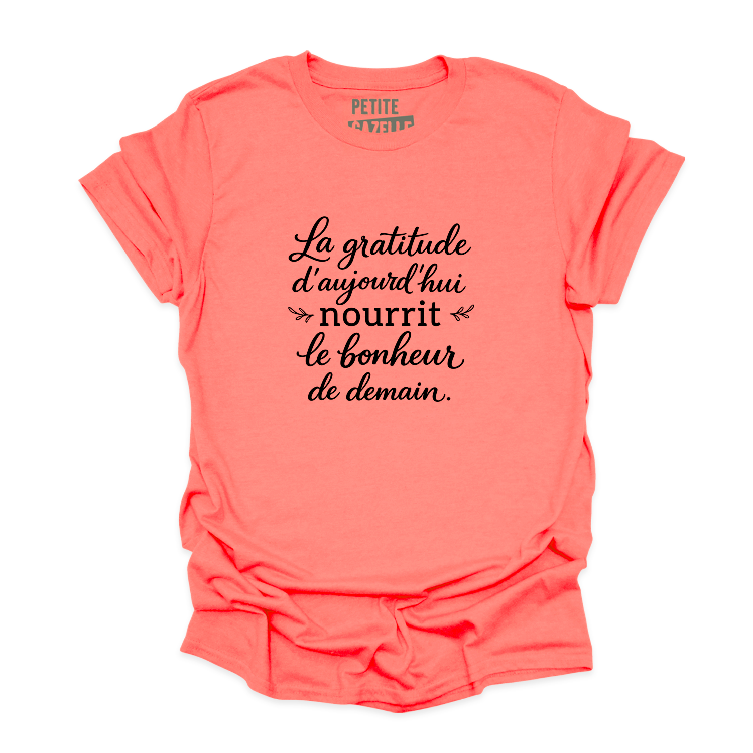 T-SHIRT COL ROND | La gratitude d'aujourd'hui nourrit le bonheur de demain