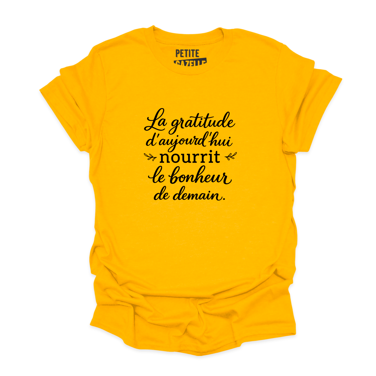 T-SHIRT COL ROND | La gratitude d'aujourd'hui nourrit le bonheur de demain