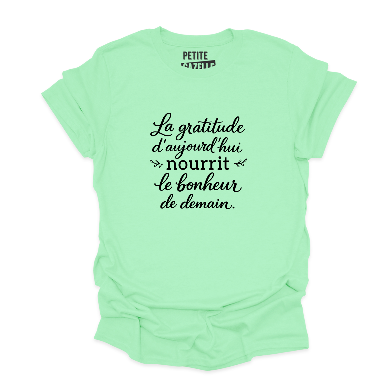 T-SHIRT COL ROND | La gratitude d'aujourd'hui nourrit le bonheur de demain