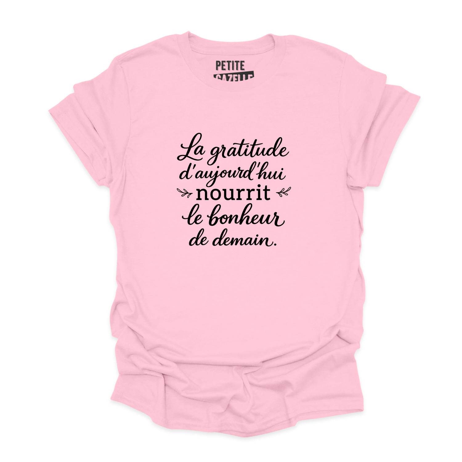 T-SHIRT COL ROND | La gratitude d'aujourd'hui nourrit le bonheur de demain