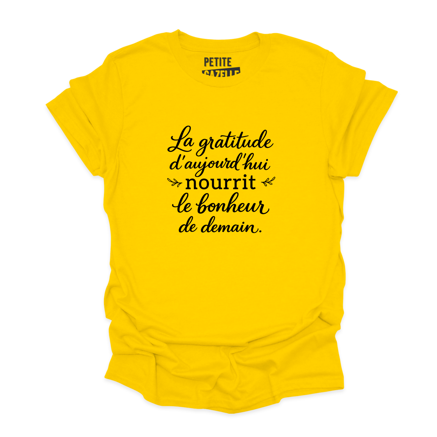 T-SHIRT COL ROND | La gratitude d'aujourd'hui nourrit le bonheur de demain