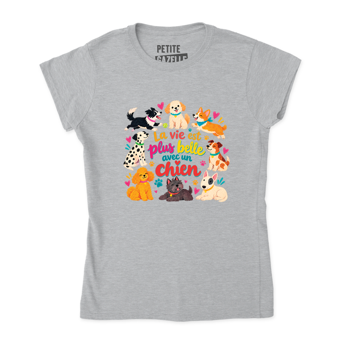 TSHIRT AJUSTÉ | La vie est plus belle avec un chien