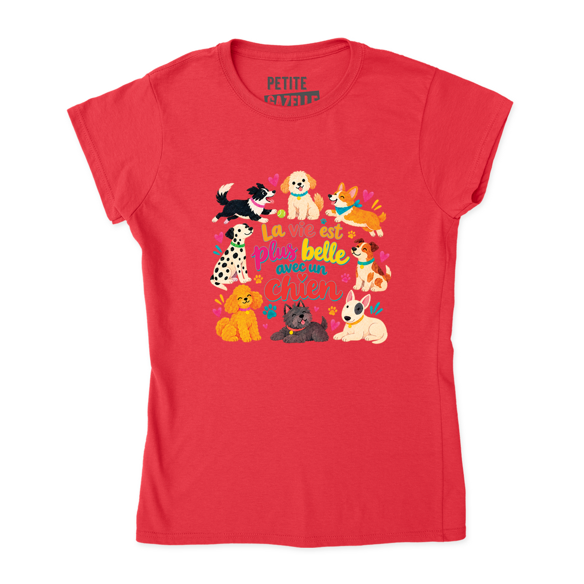 TSHIRT AJUSTÉ | La vie est plus belle avec un chien