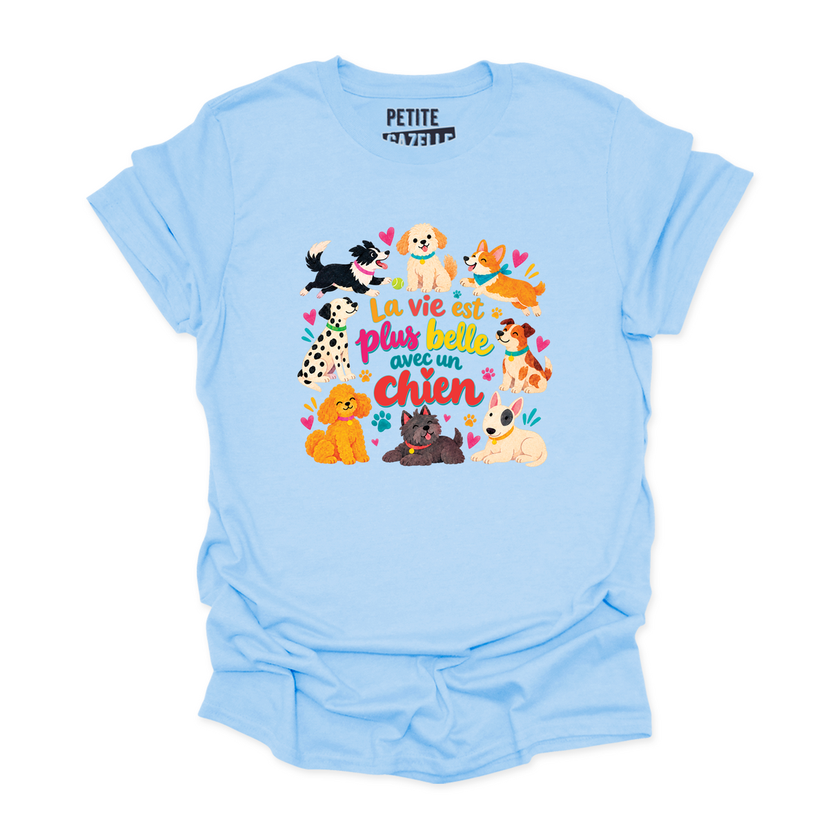 T-SHIRT COL ROND | La vie est plus belle avec un chien