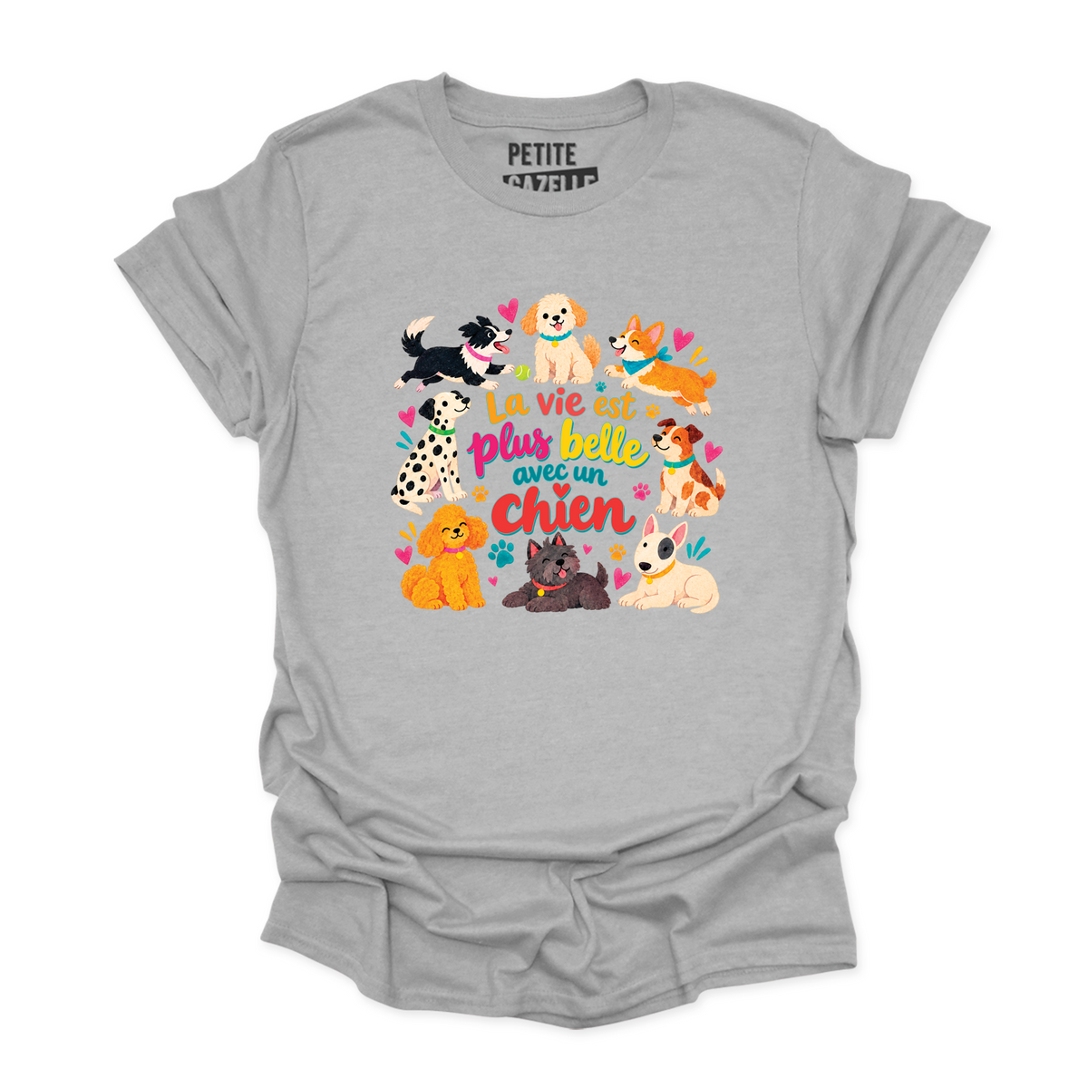 T-SHIRT COL ROND | La vie est plus belle avec un chien