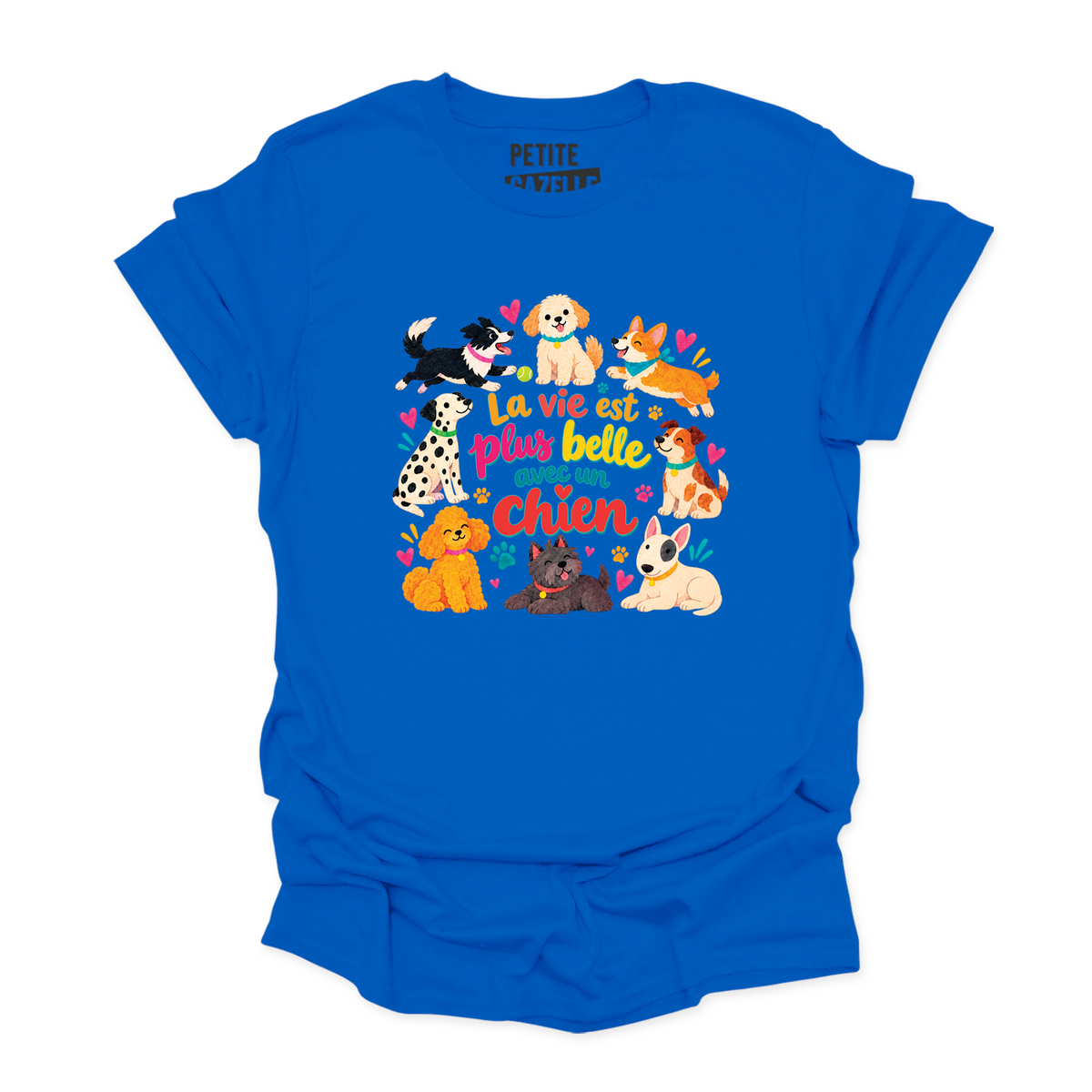 T-SHIRT COL ROND | La vie est plus belle avec un chien