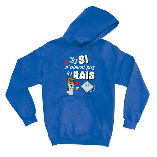 HOODIE | Les SI n'aiment pas les RAIS