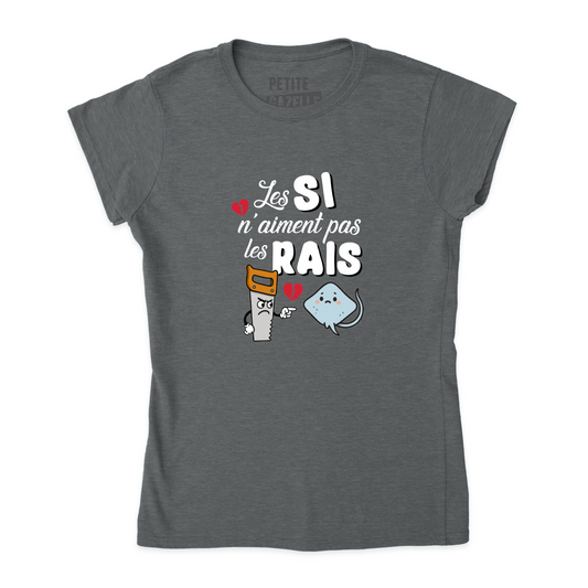 TSHIRT AJUSTÉ | Les SI n'aiment pas les RAIS