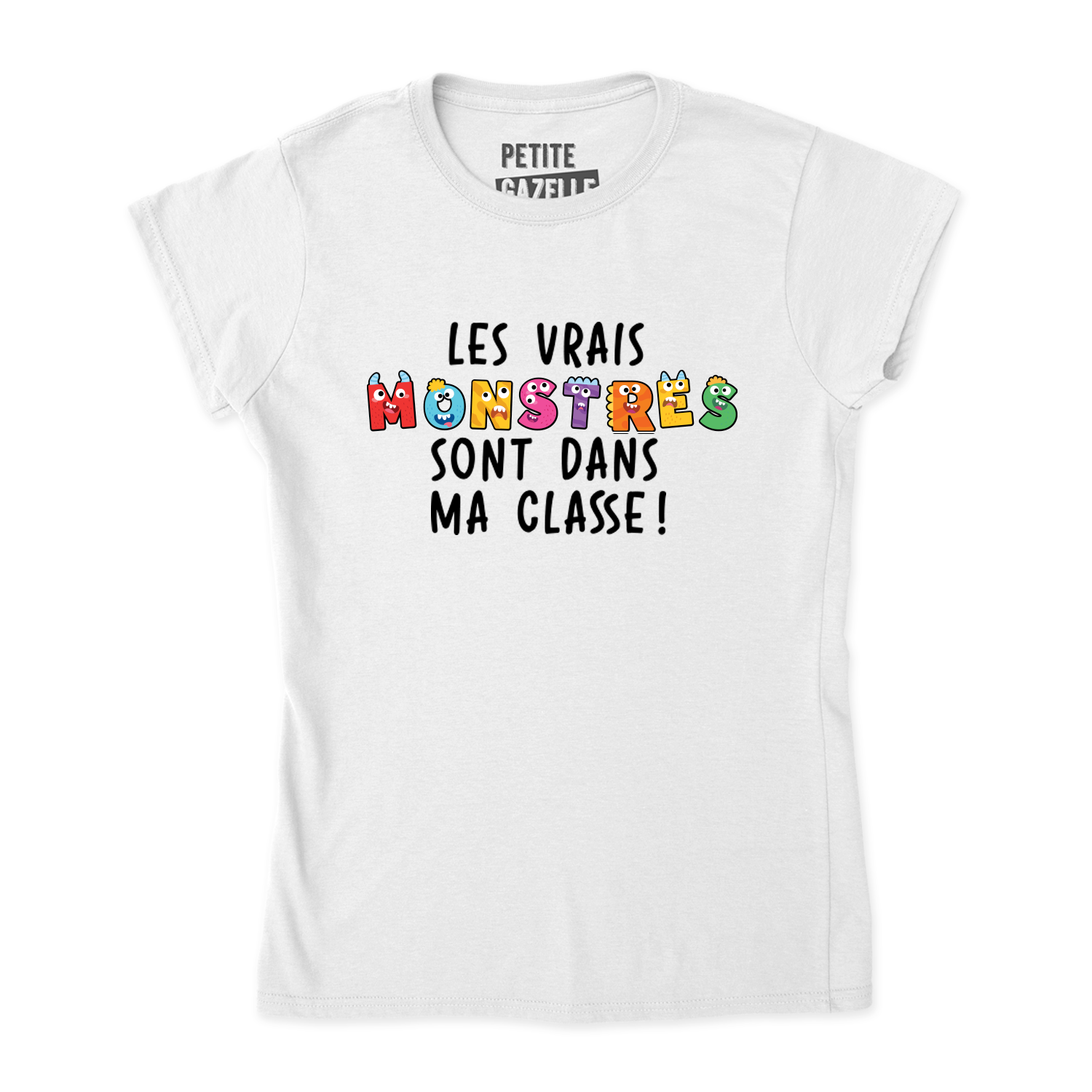 TSHIRT AJUSTÉ | Les vrais monstres sont dans ma classe