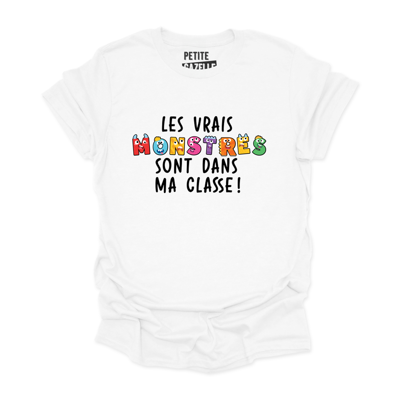 T-SHIRT COL ROND | Les vrais monstres sont dans ma classe