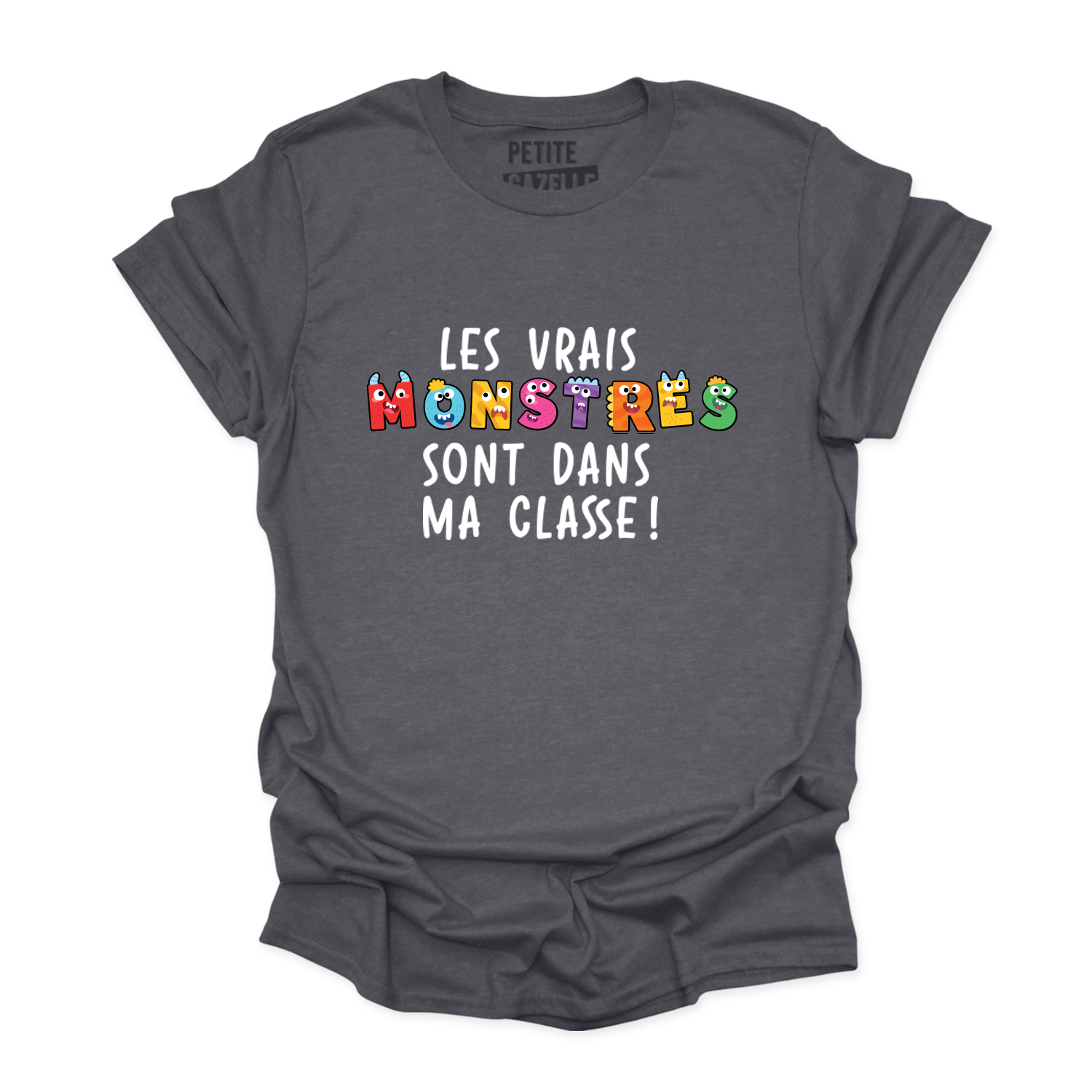 T-SHIRT COL ROND | Les vrais monstres sont dans ma classe