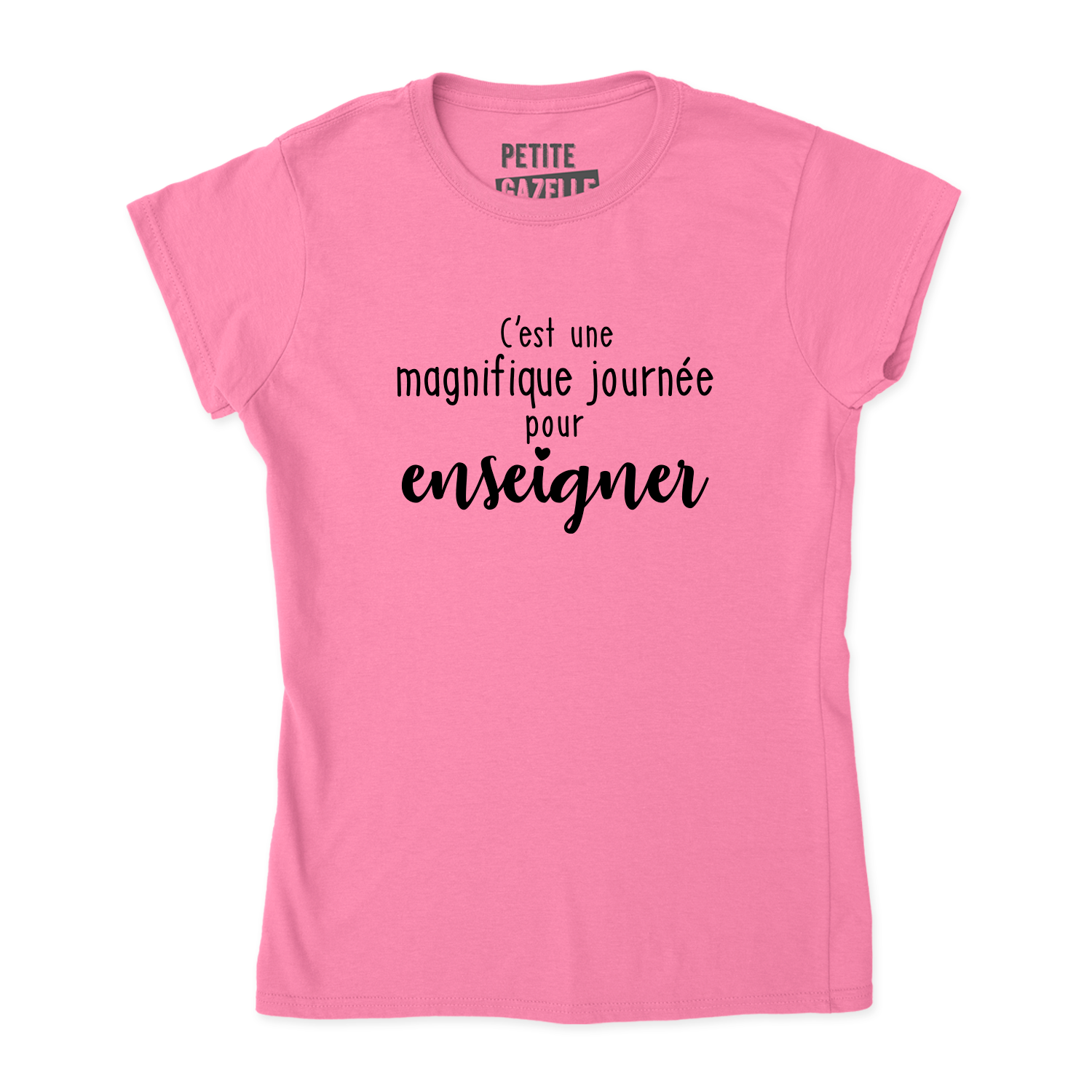 TSHIRT AJUSTÉ | C'est une magnifique journée pour enseigner