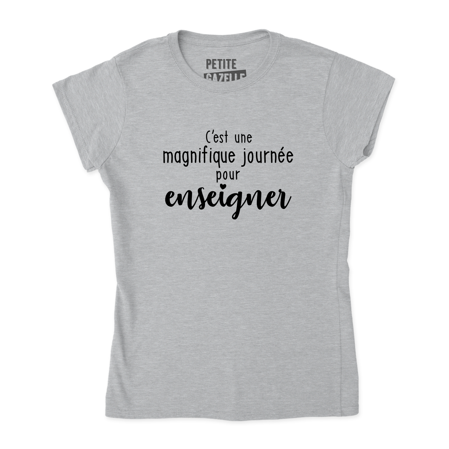 TSHIRT AJUSTÉ | C'est une magnifique journée pour enseigner