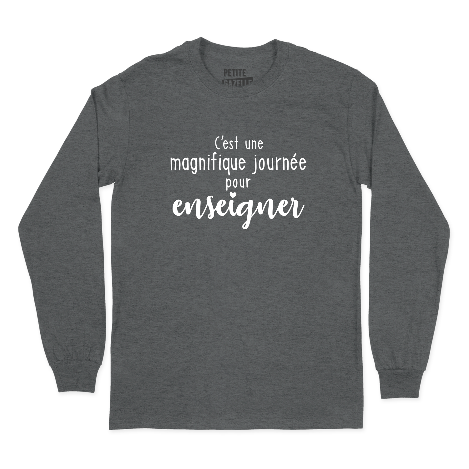 T-SHIRT À MANCHES LONGUES | C'est une magnifique journée pour enseigner