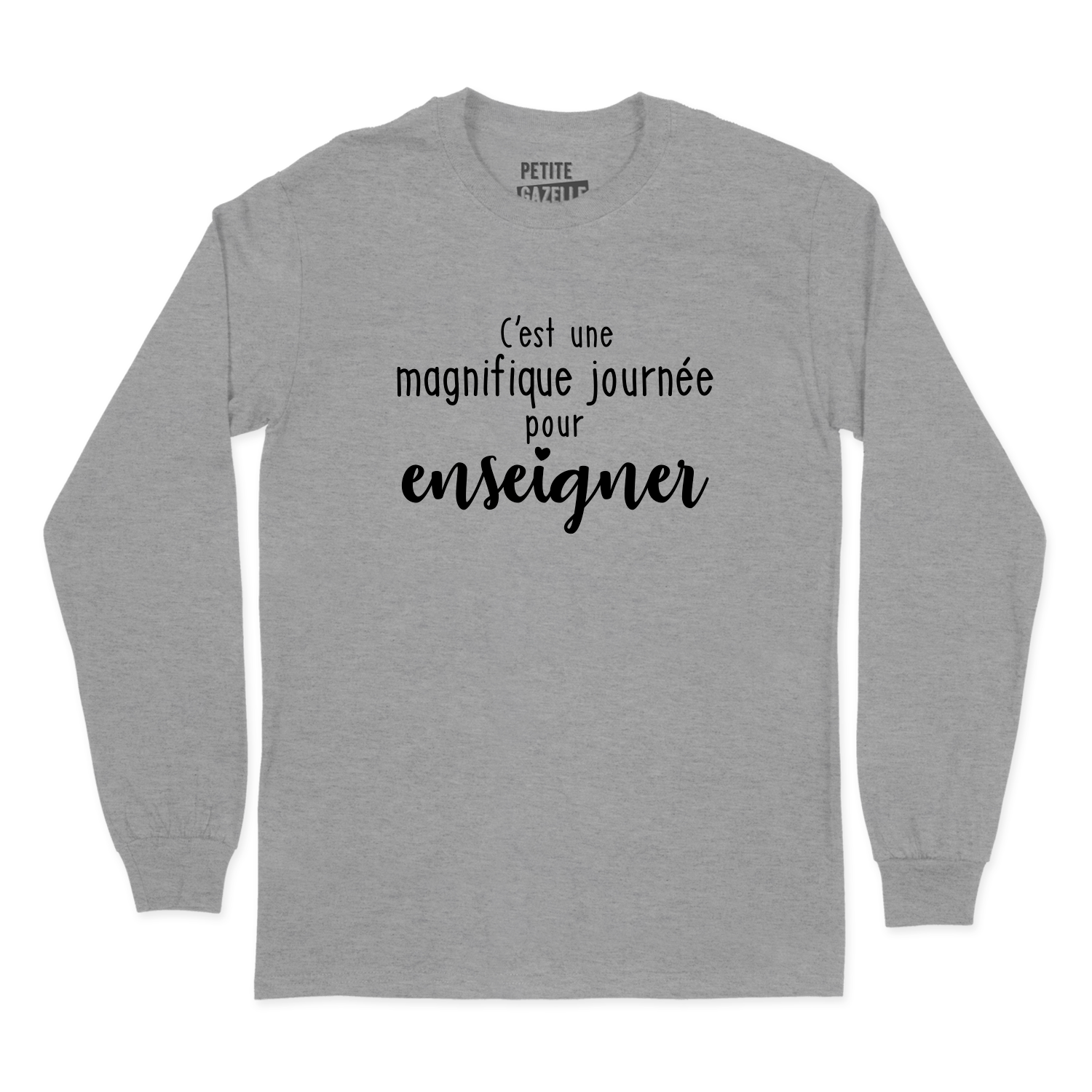 T-SHIRT À MANCHES LONGUES | C'est une magnifique journée pour enseigner