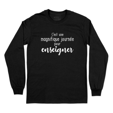 T-SHIRT À MANCHES LONGUES | C'est une magnifique journée pour enseigner