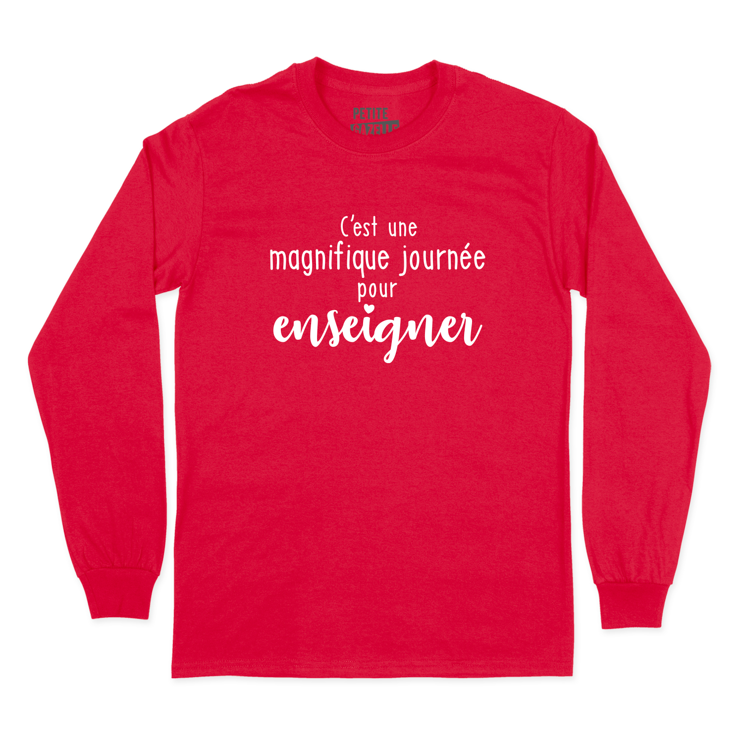 T-SHIRT À MANCHES LONGUES | C'est une magnifique journée pour enseigner