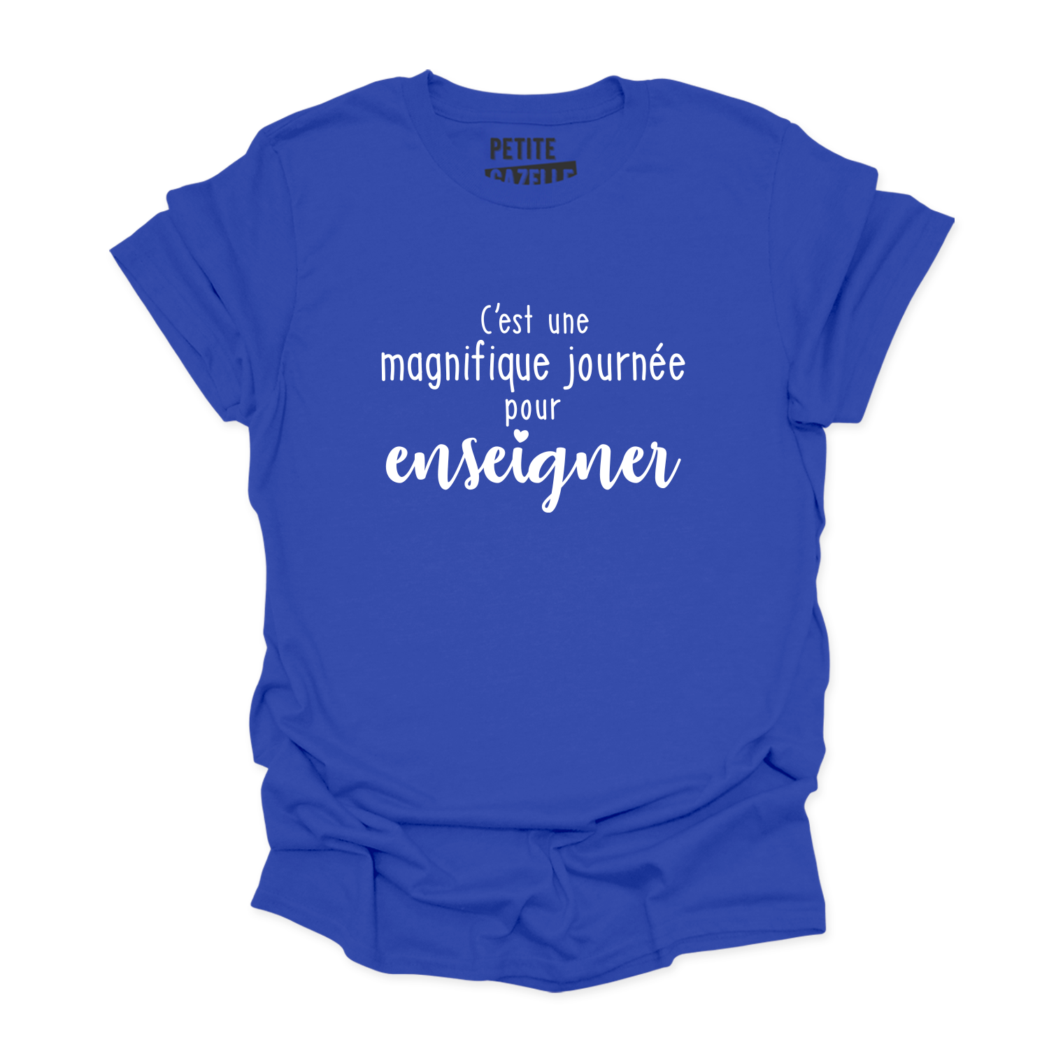 T-SHIRT COL ROND | C'est une magnifique journée pour enseigner