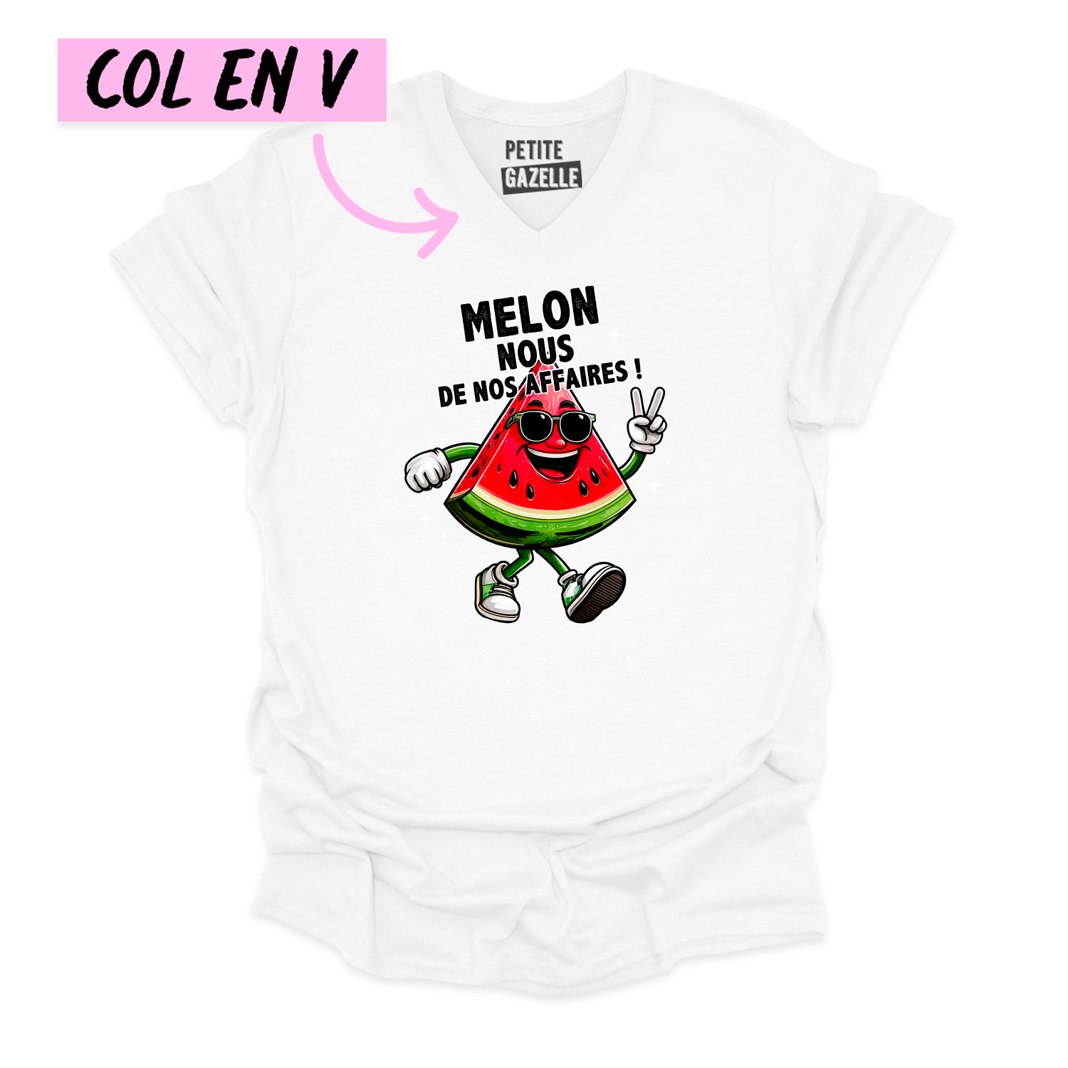 TSHIRT COL en V | Melon nous de nos affaires !