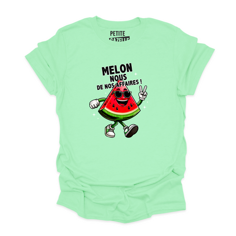 T-SHIRT COL ROND | Melon nous de nos affaires !