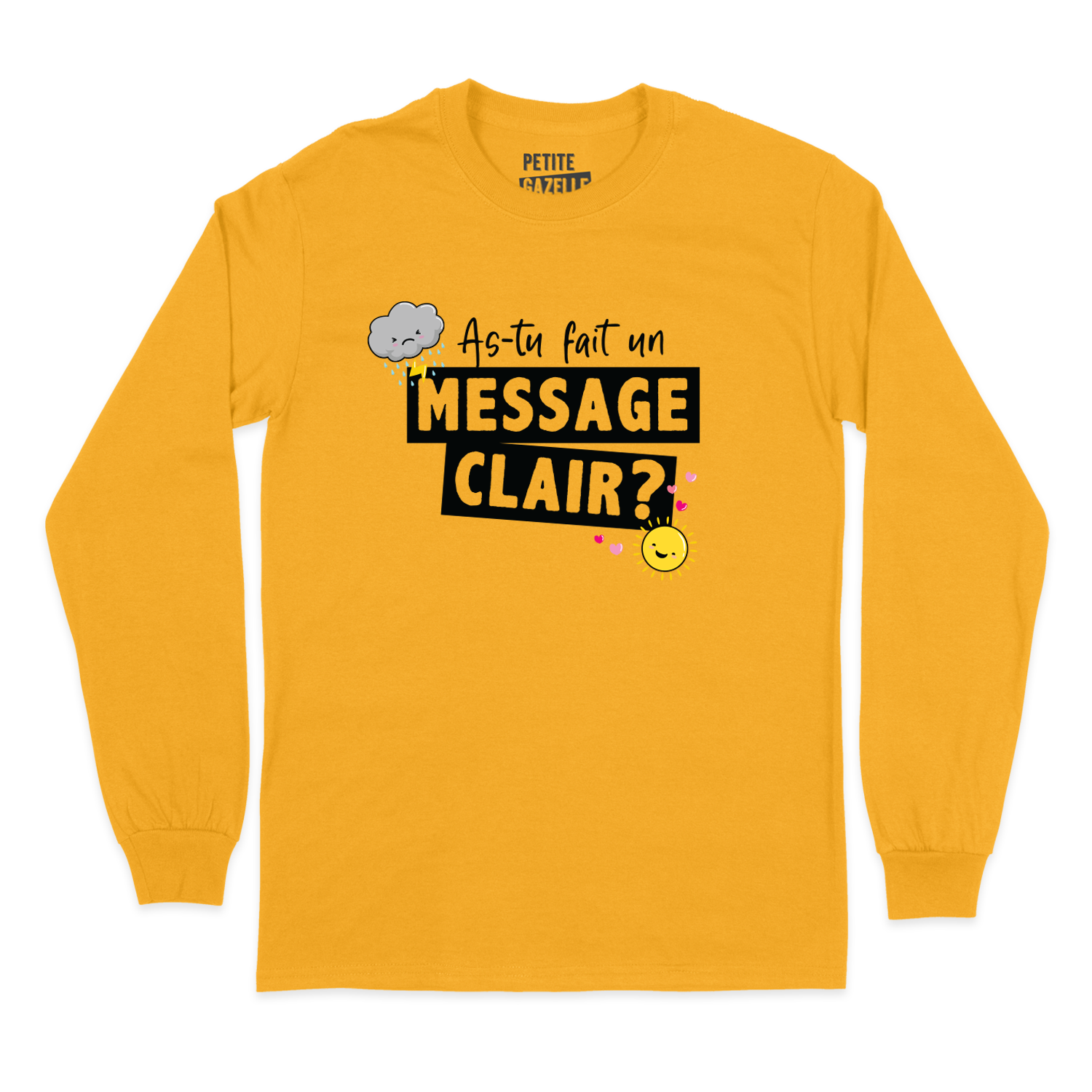 T-SHIRT À MANCHES LONGUES | As-tu fait un message clair ?