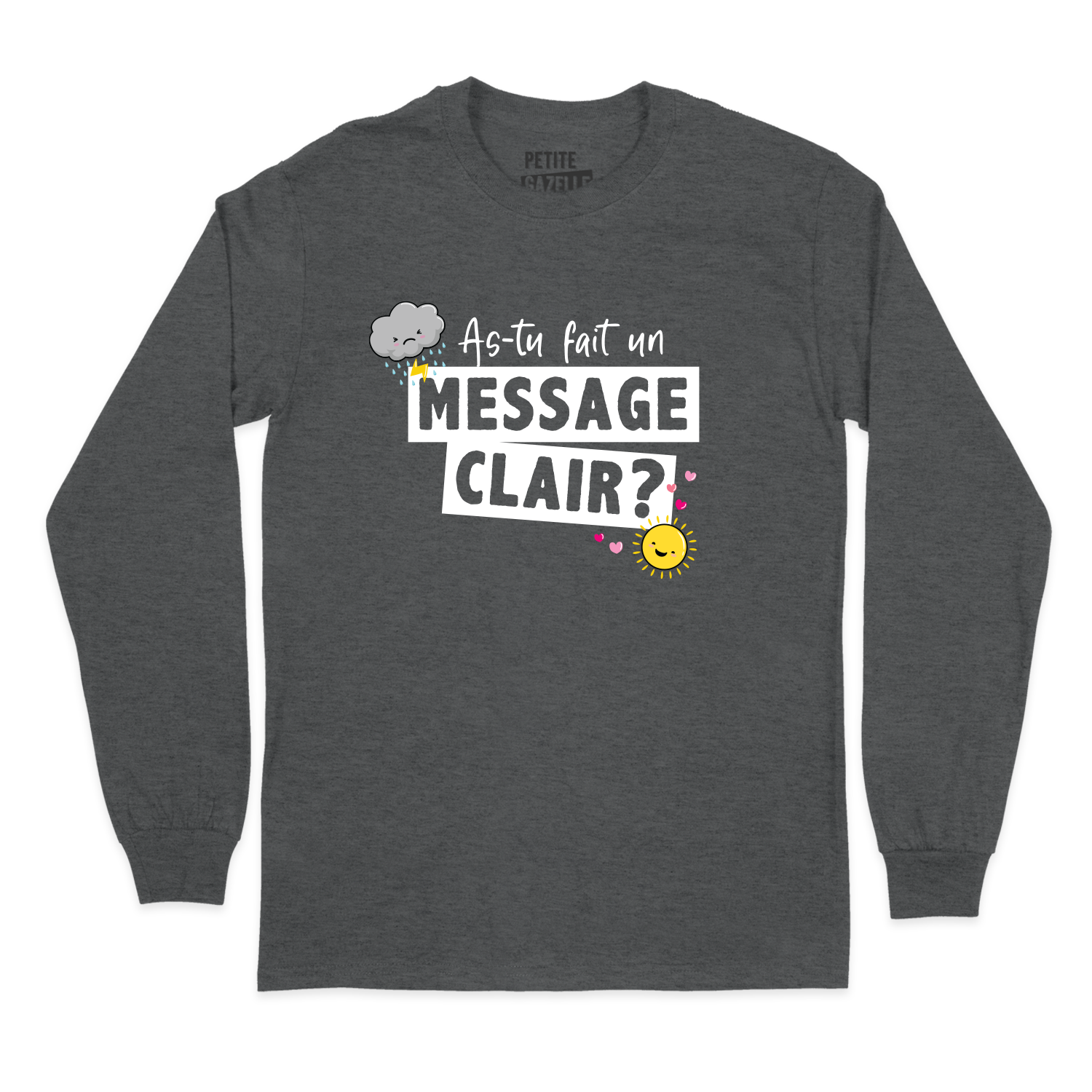 T-SHIRT À MANCHES LONGUES | As-tu fait un message clair ?