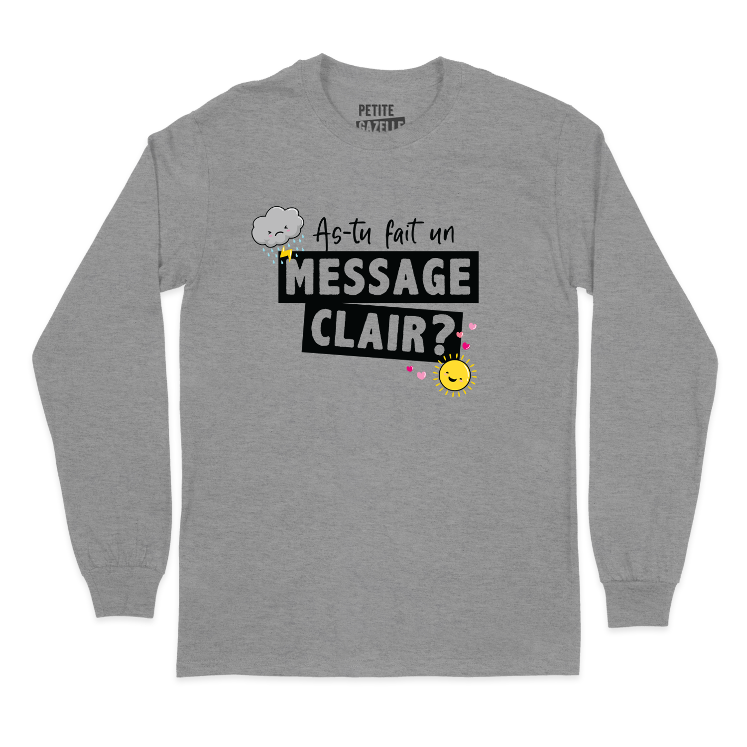 T-SHIRT À MANCHES LONGUES | As-tu fait un message clair ?