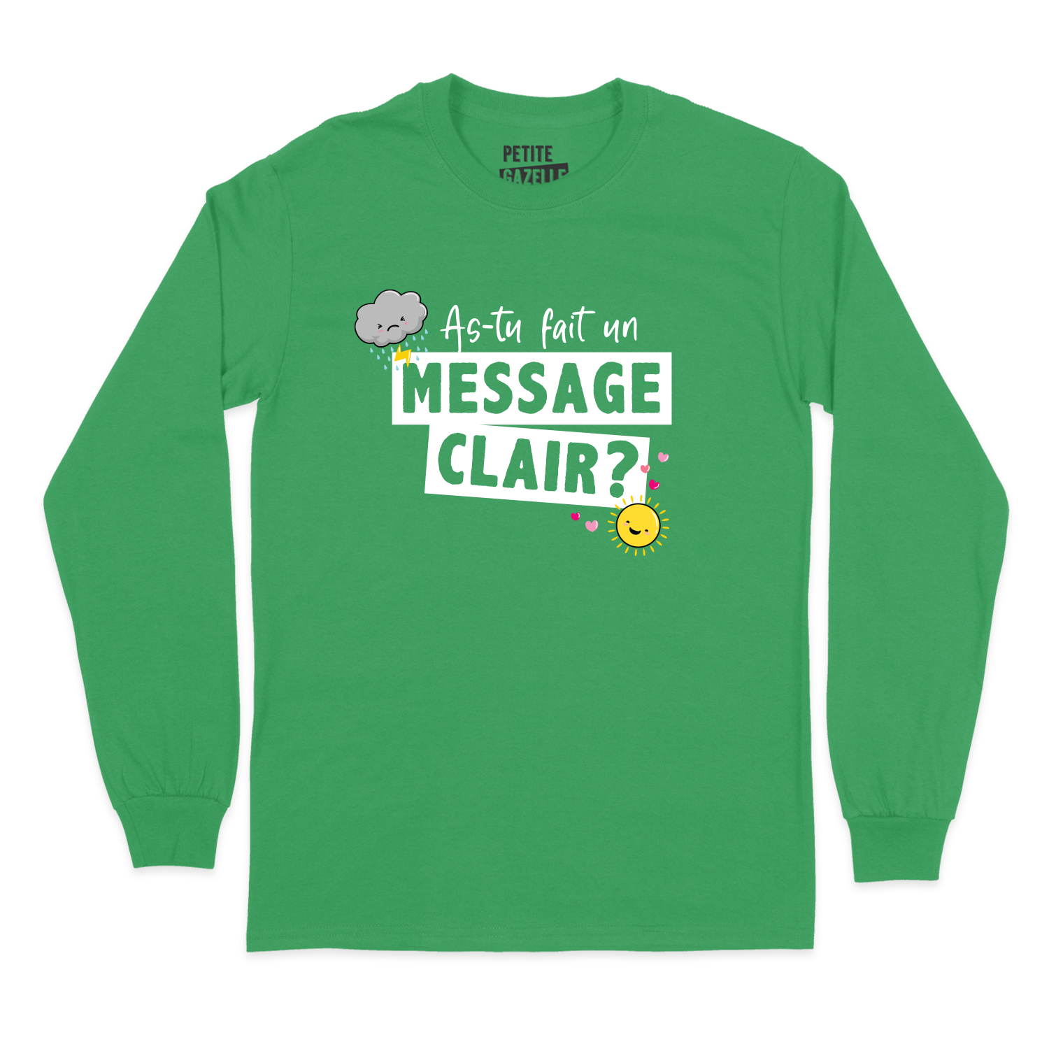 T-SHIRT À MANCHES LONGUES | As-tu fait un message clair ?