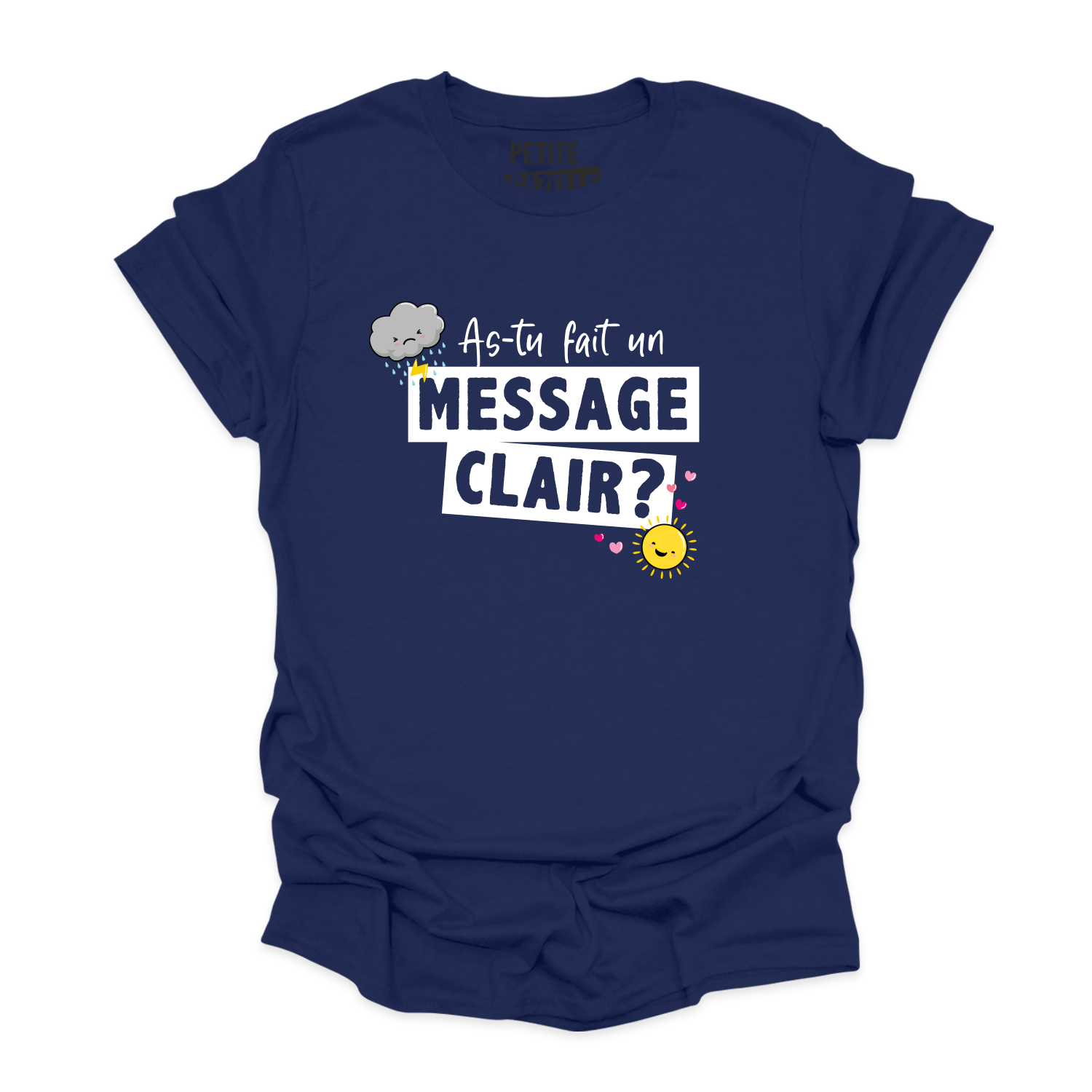 T-SHIRT COL ROND | As-tu fait un message clair ?