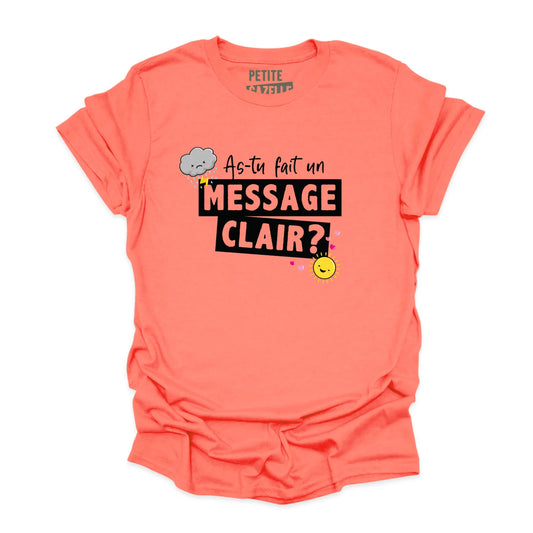 S - T-shirt Unisexe col rond Corail - As-tu fait un message clair (Légère imperfection)