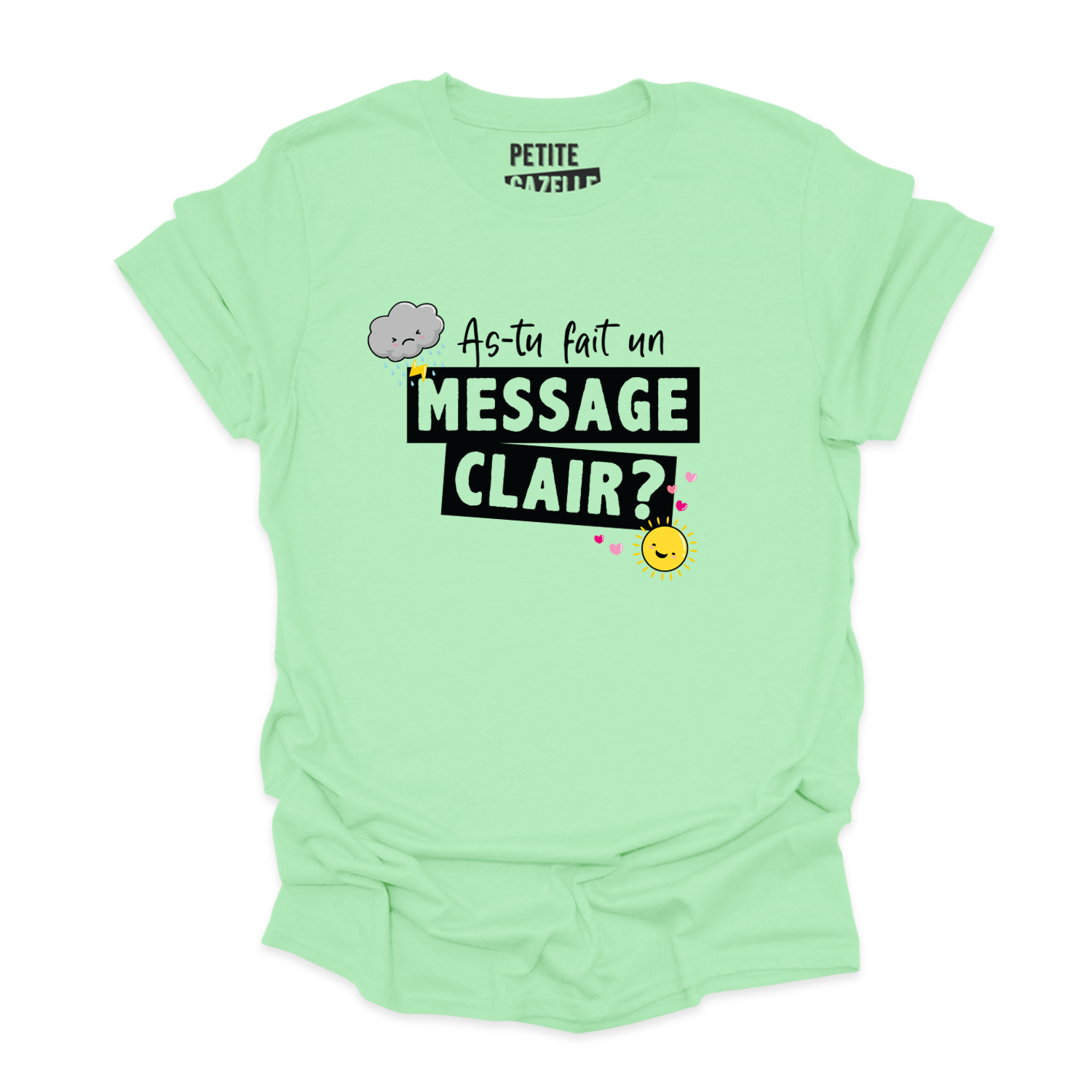 T-SHIRT COL ROND | As-tu fait un message clair ?