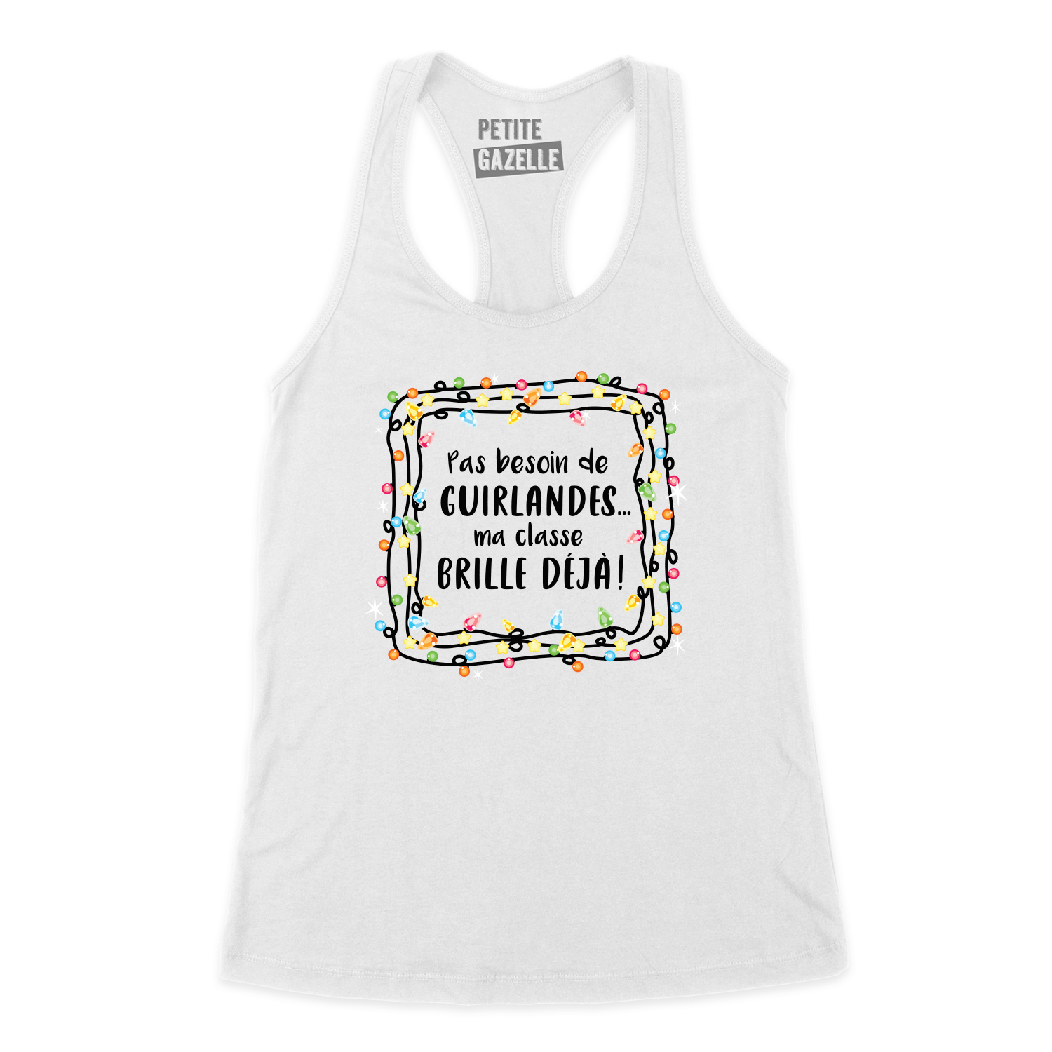 CAMISOLE | Pas besoin de guirlandes, ma classe brille déjà !