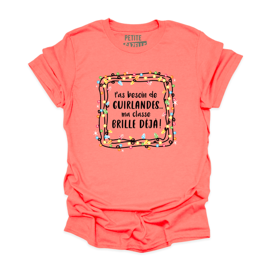 T - SHIRT COL ROND | Pas besoin de guirlandes, ma classe brille déjà ! - T-shirt Unisexe Col Rond - Petite Gazelle Atelier