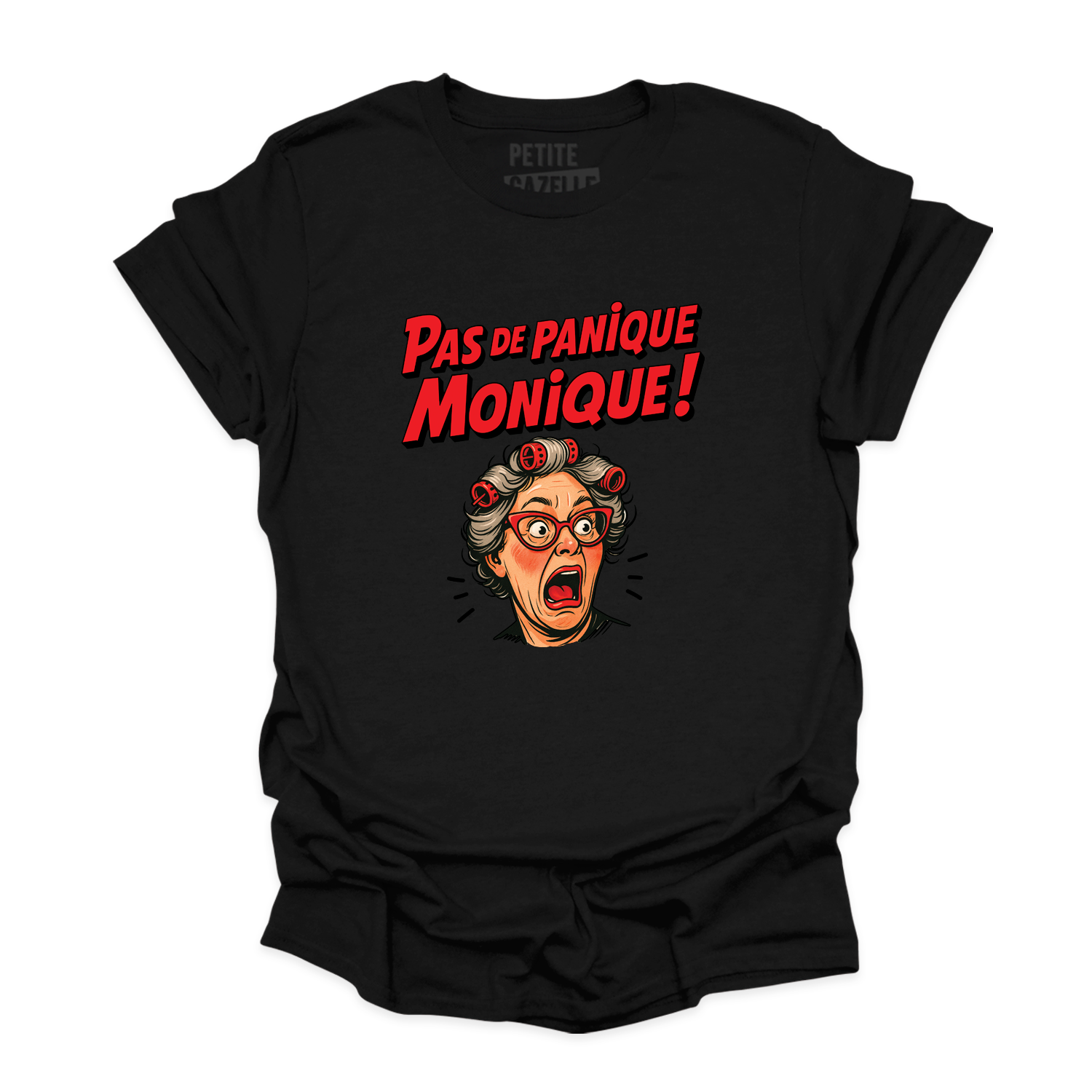 T-SHIRT COL ROND | Pas de panique Monique !