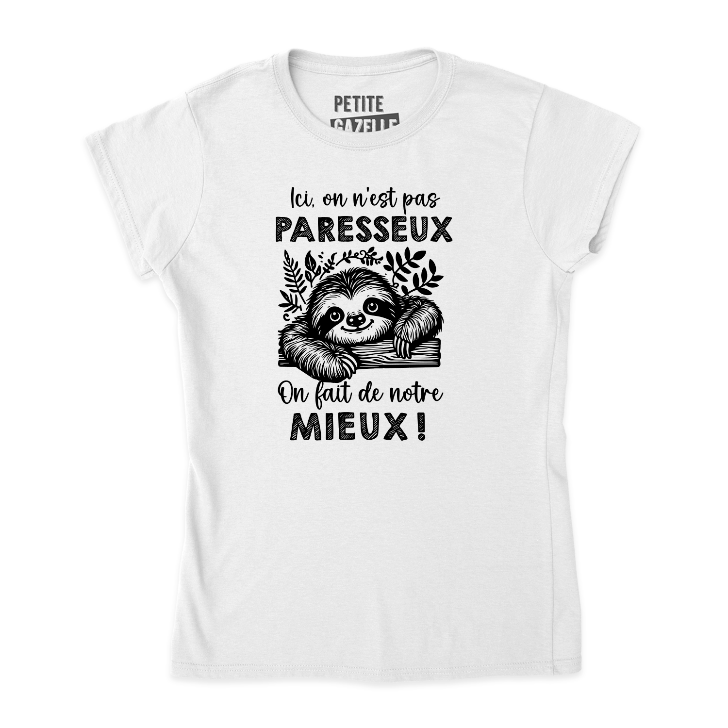 TSHIRT AJUSTÉ | Ici, on n'est pas paresseux