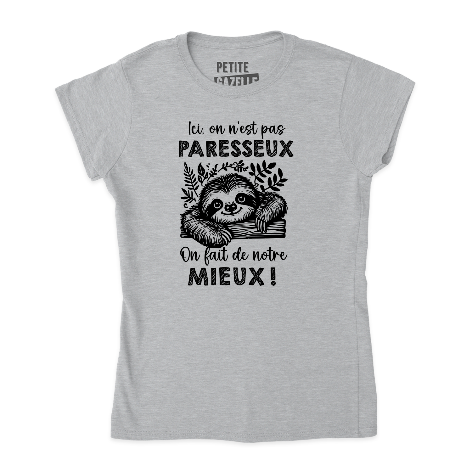 TSHIRT AJUSTÉ | Ici, on n'est pas paresseux