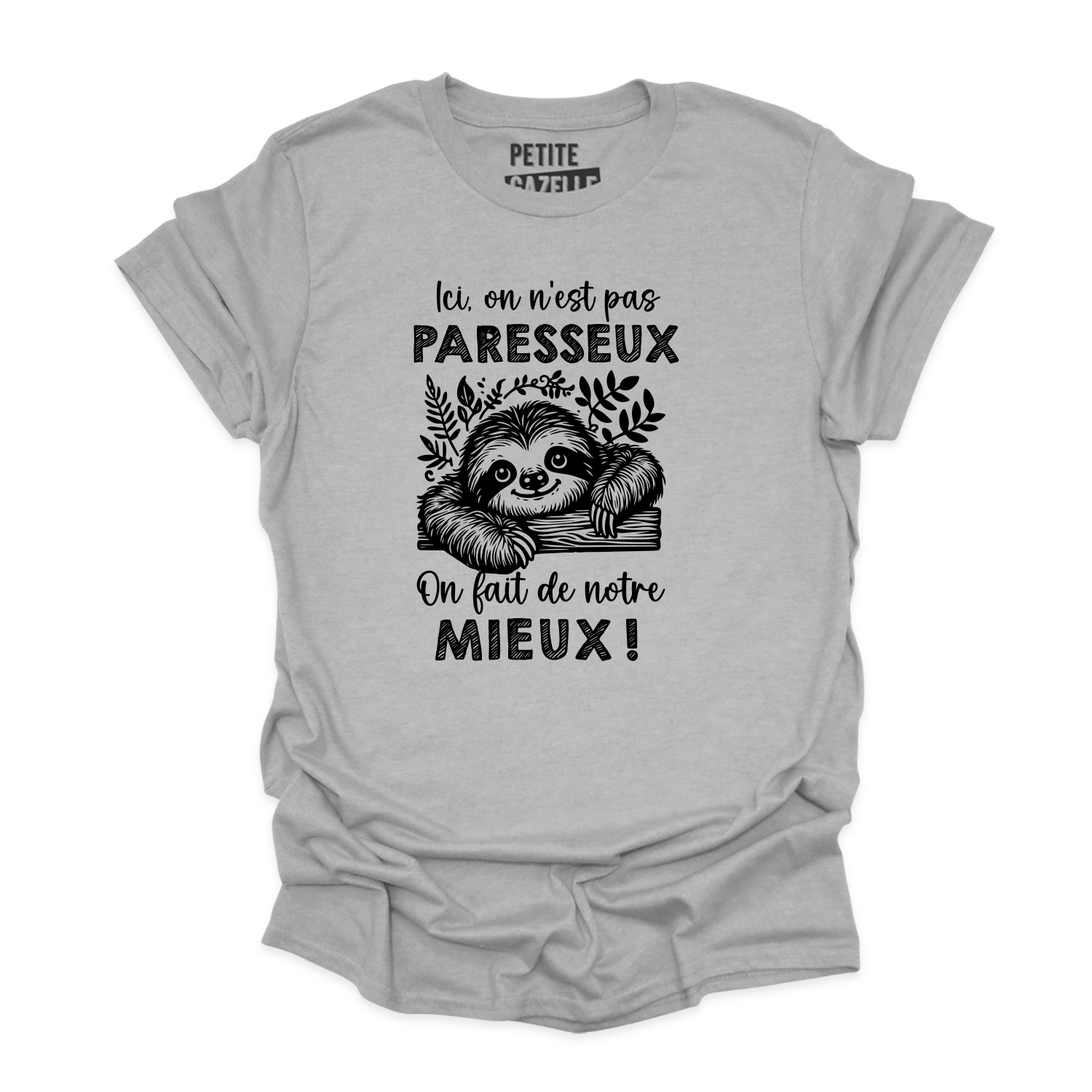 T-SHIRT COL ROND | Ici, on n'est pas paresseux