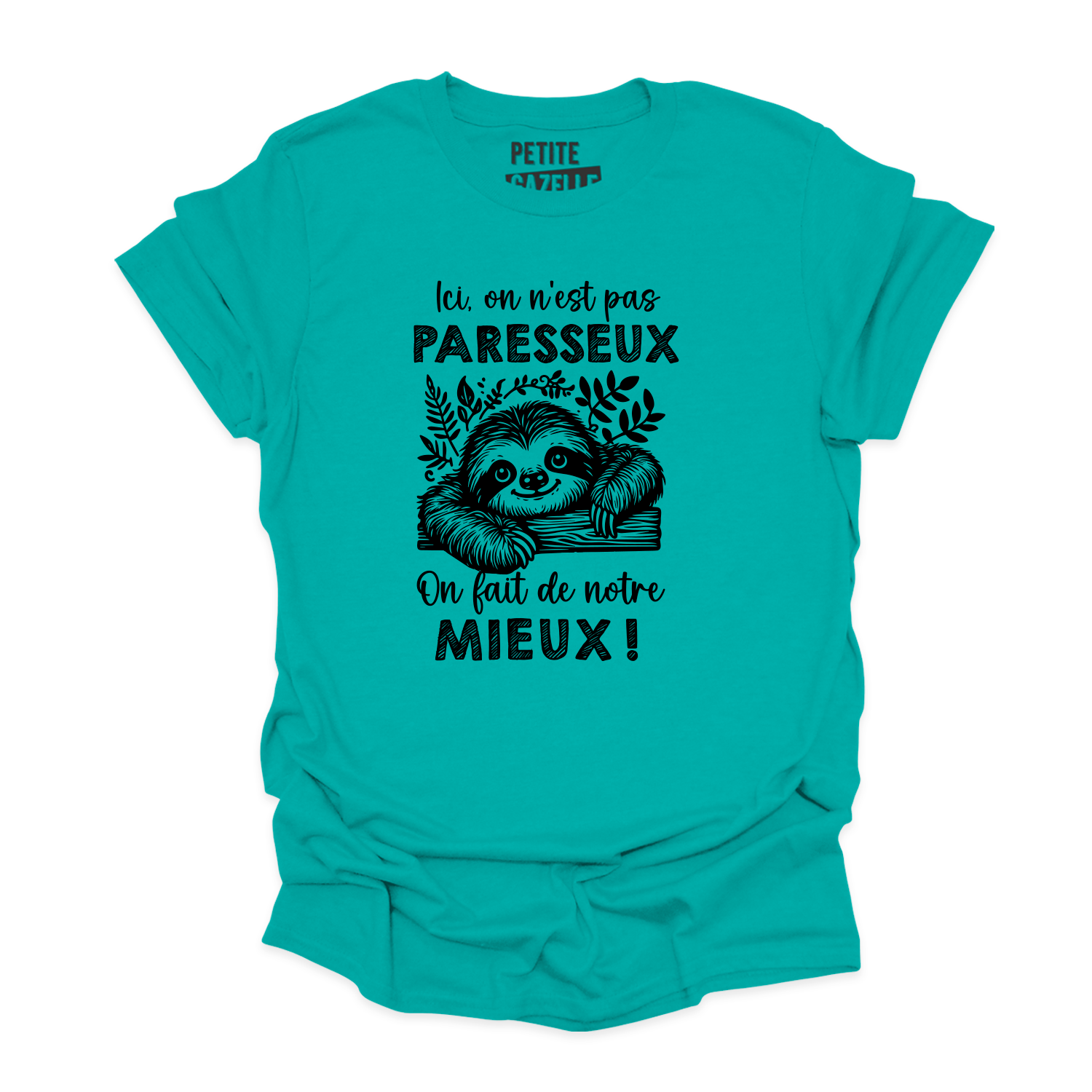 T-SHIRT COL ROND | Ici, on n'est pas paresseux