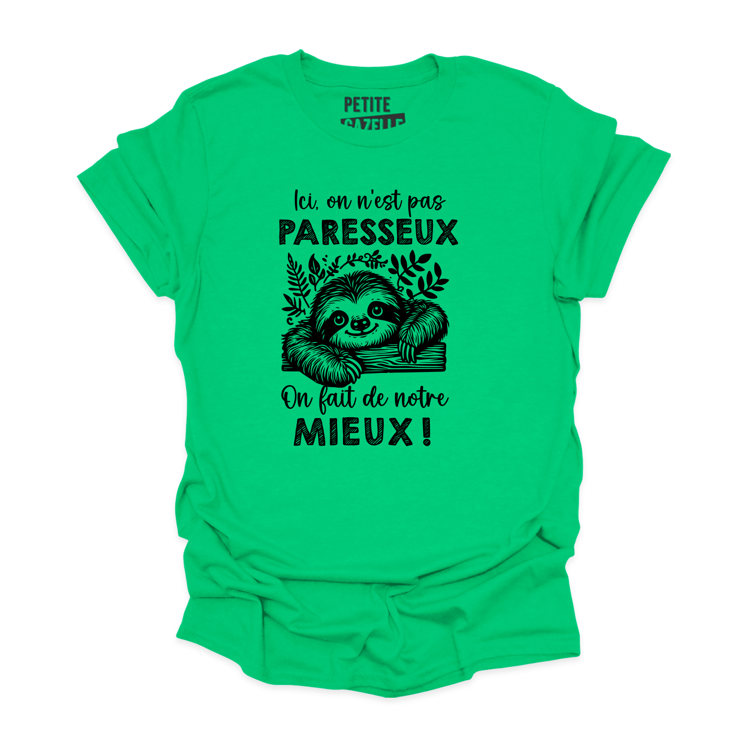 T-SHIRT COL ROND | Ici, on n'est pas paresseux