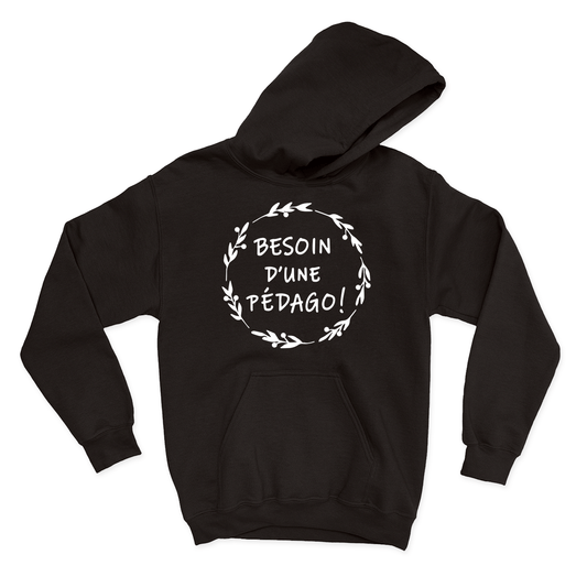 HOODIE | Besoin d'une pédago - Coton Ouaté à Capuchon - Petite Gazelle Atelier