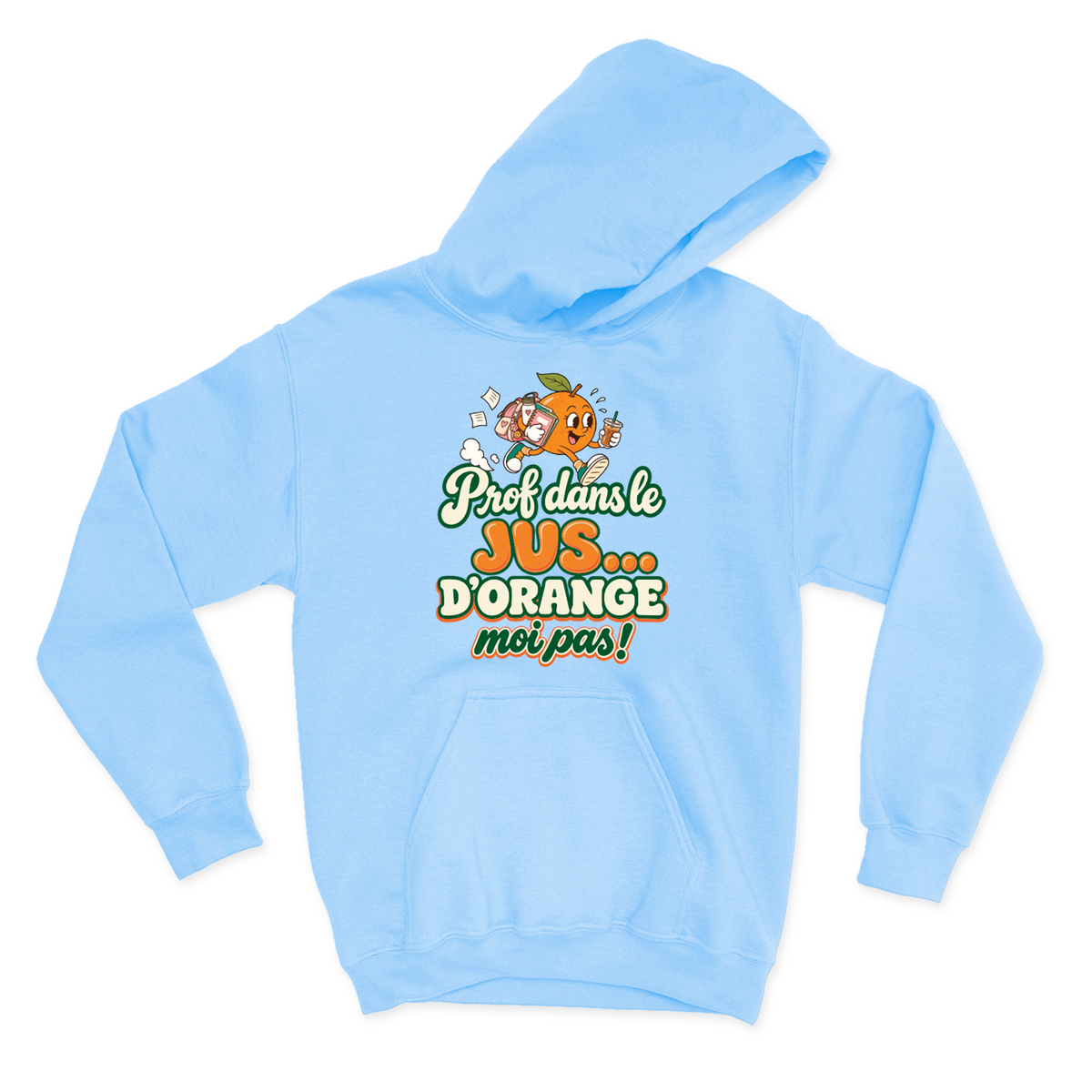 HOODIE | Prof dans le jus ...