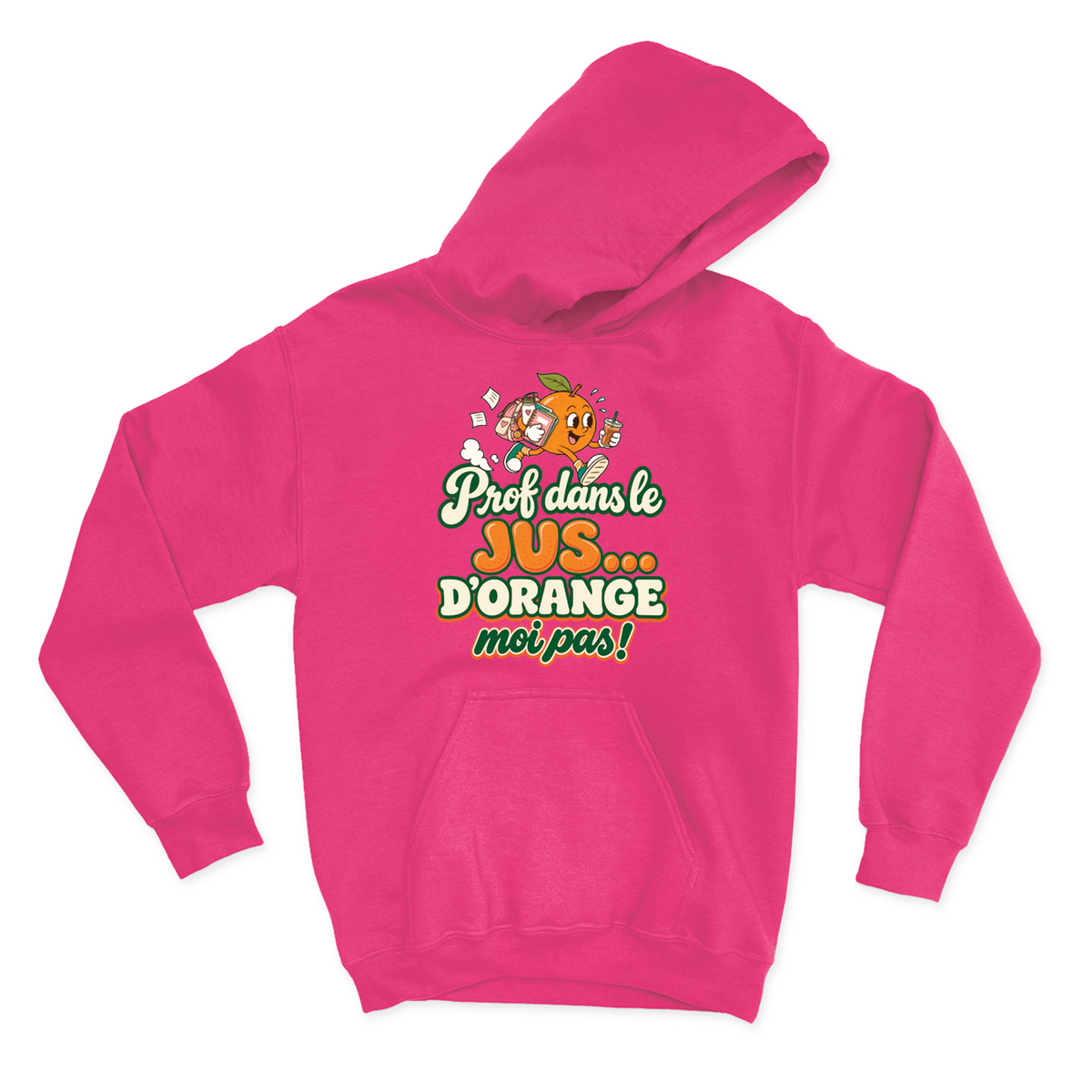 HOODIE | Prof dans le jus ...