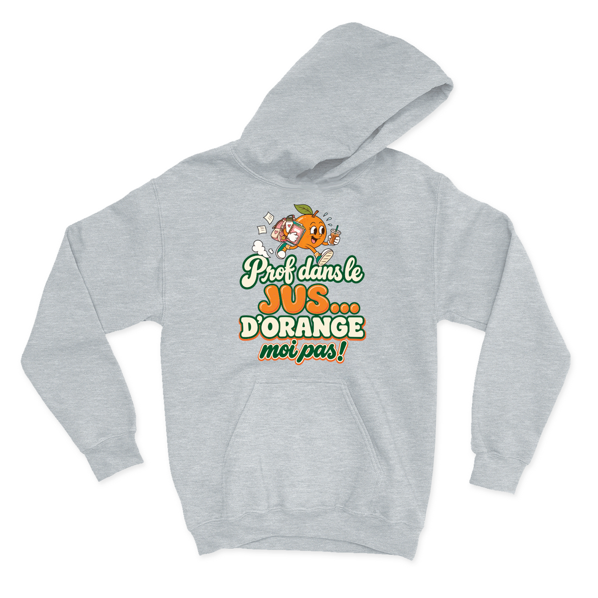 HOODIE | Prof dans le jus ...