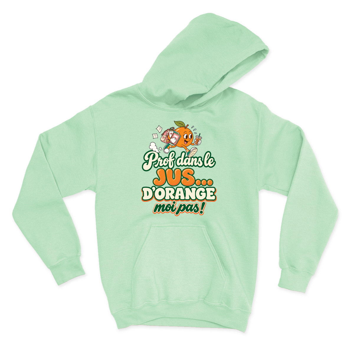 HOODIE | Prof dans le jus ...