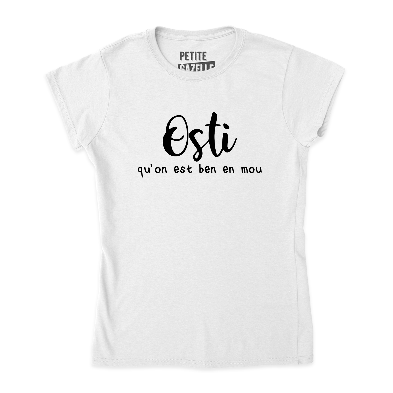 TSHIRT AJUSTÉ | Osti qu'on est ben en mou